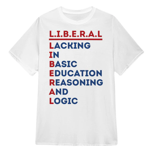 Liberal Lacking In Basic Education Reason And Logic