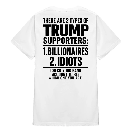 (ON Back) There Are Two Types Of Trump Supporters Funny Saying