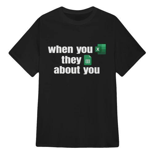 When You Excel They Spreadsheet About You