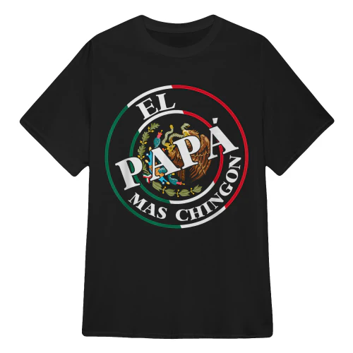 El Papa Mas Chingon Funny Mexican Father's Day