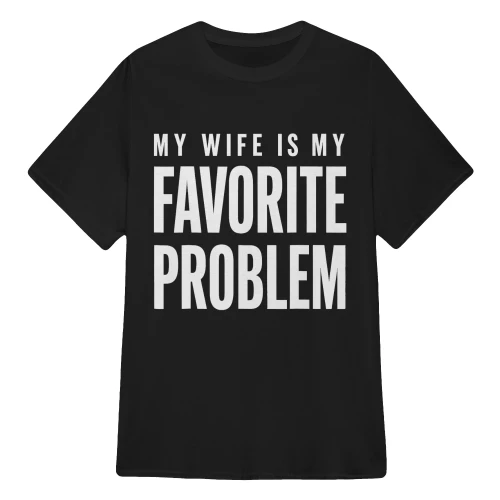 My Wife is My Favorite Problem