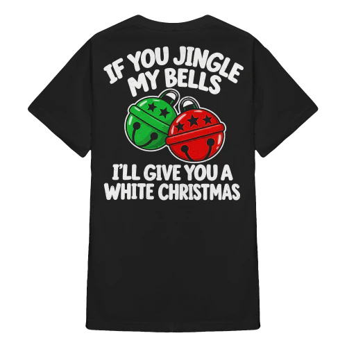 (ON Back) If You Jingle My Bells I'll Give You A White Christmas