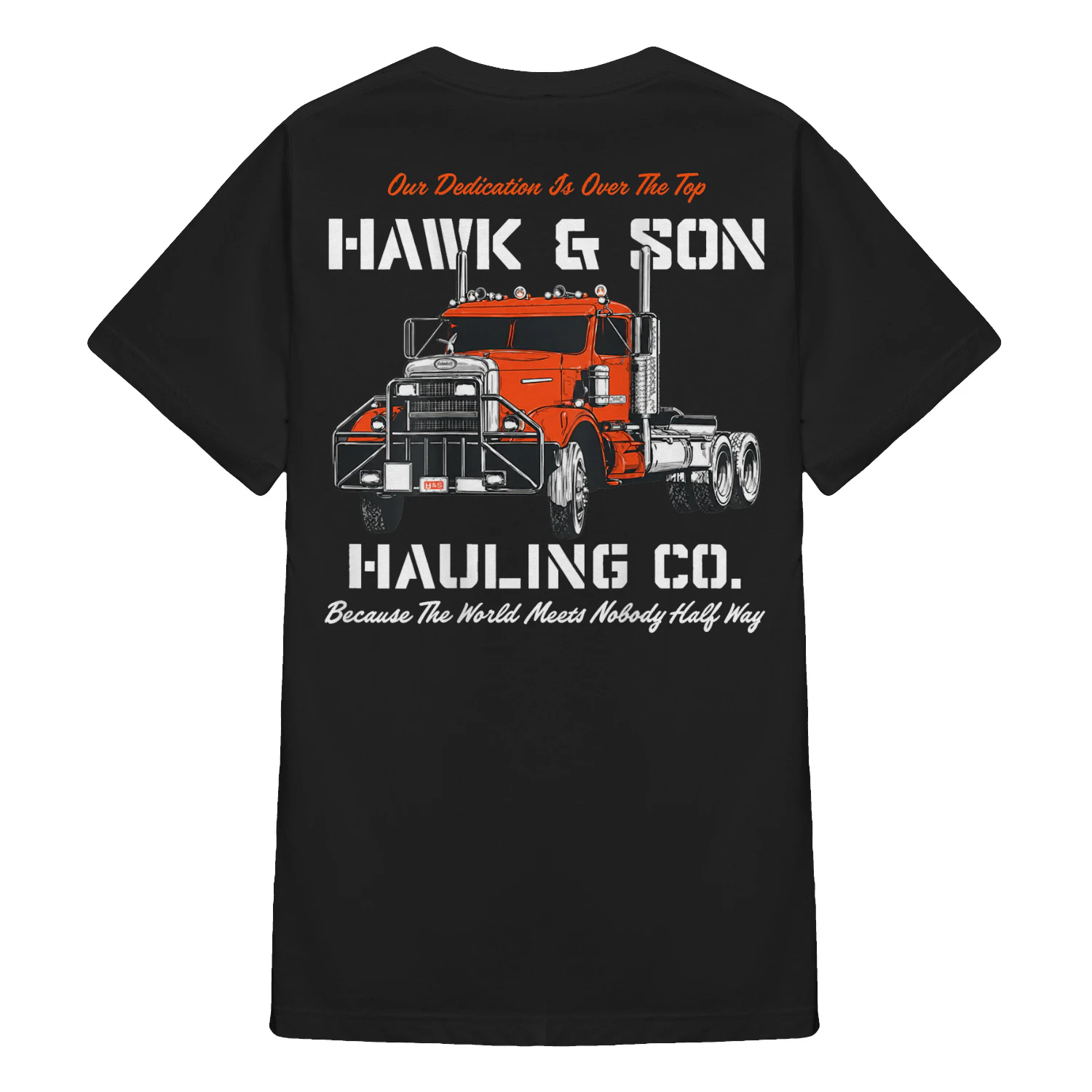 (Front and Back) Hawk and Son Hauling Company Big Rig Pride