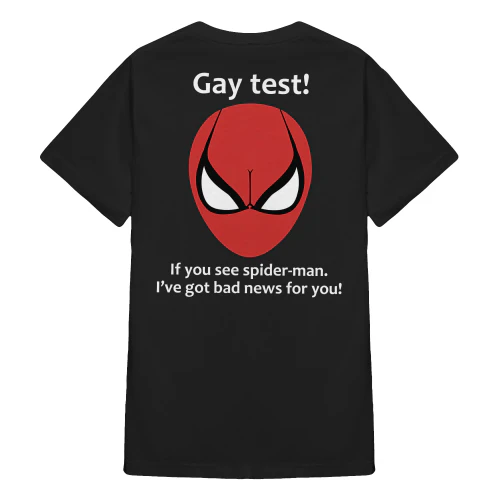 (ON Back) Gay Test If You See Spider Man I’ve Got Bad News For You