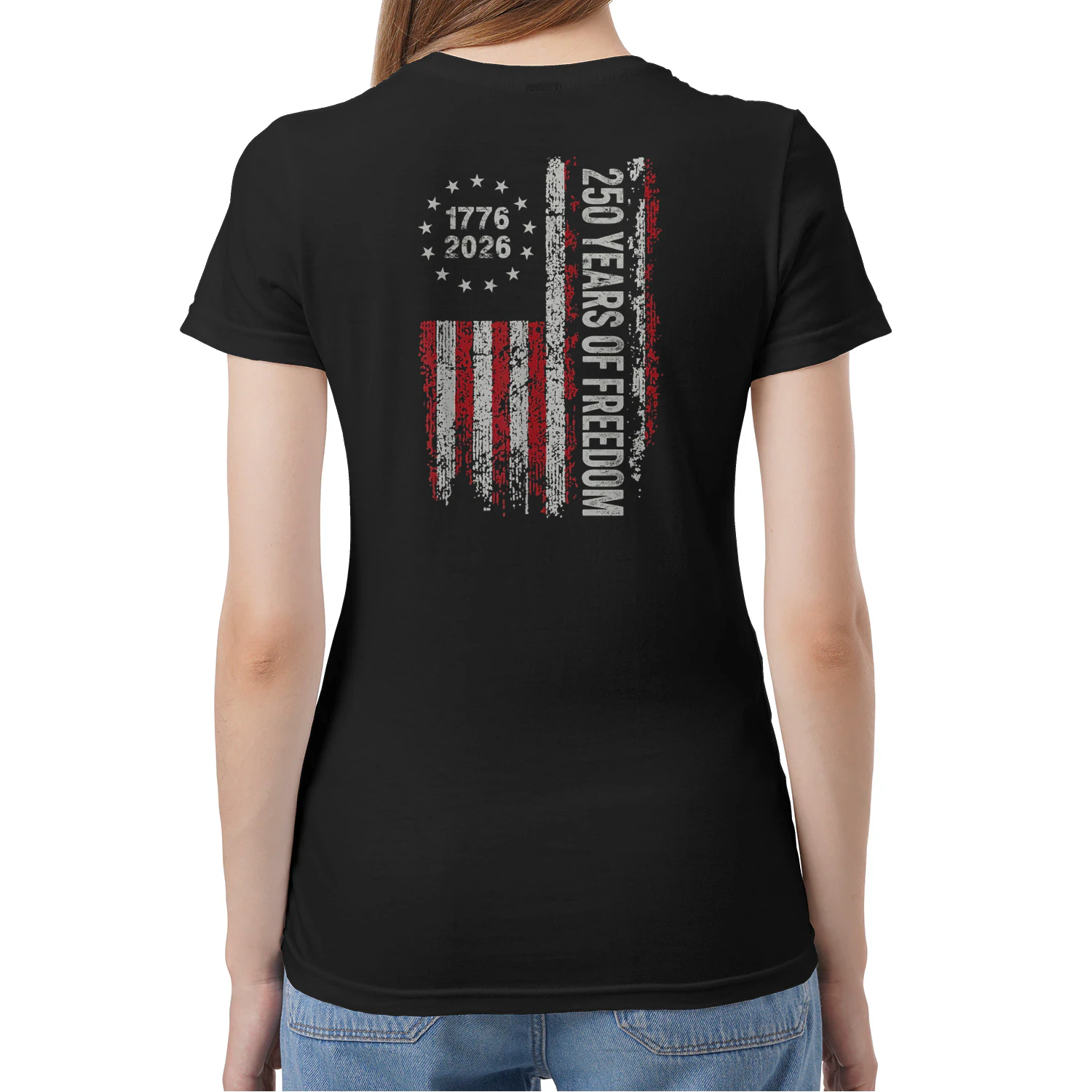 (Front and Back) 250 Years Of Freedom America Anniversary 250th Independence Day