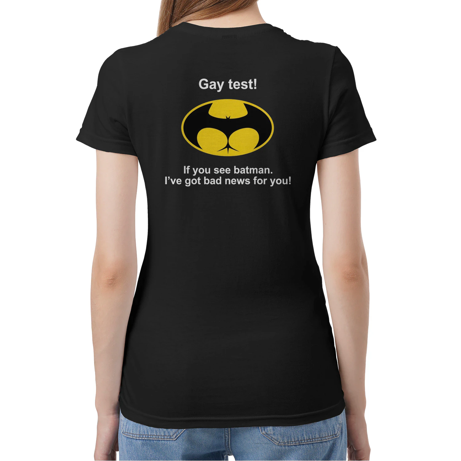 (ON Back) Gay Test If You See Batman I’ve Got Bad News For You