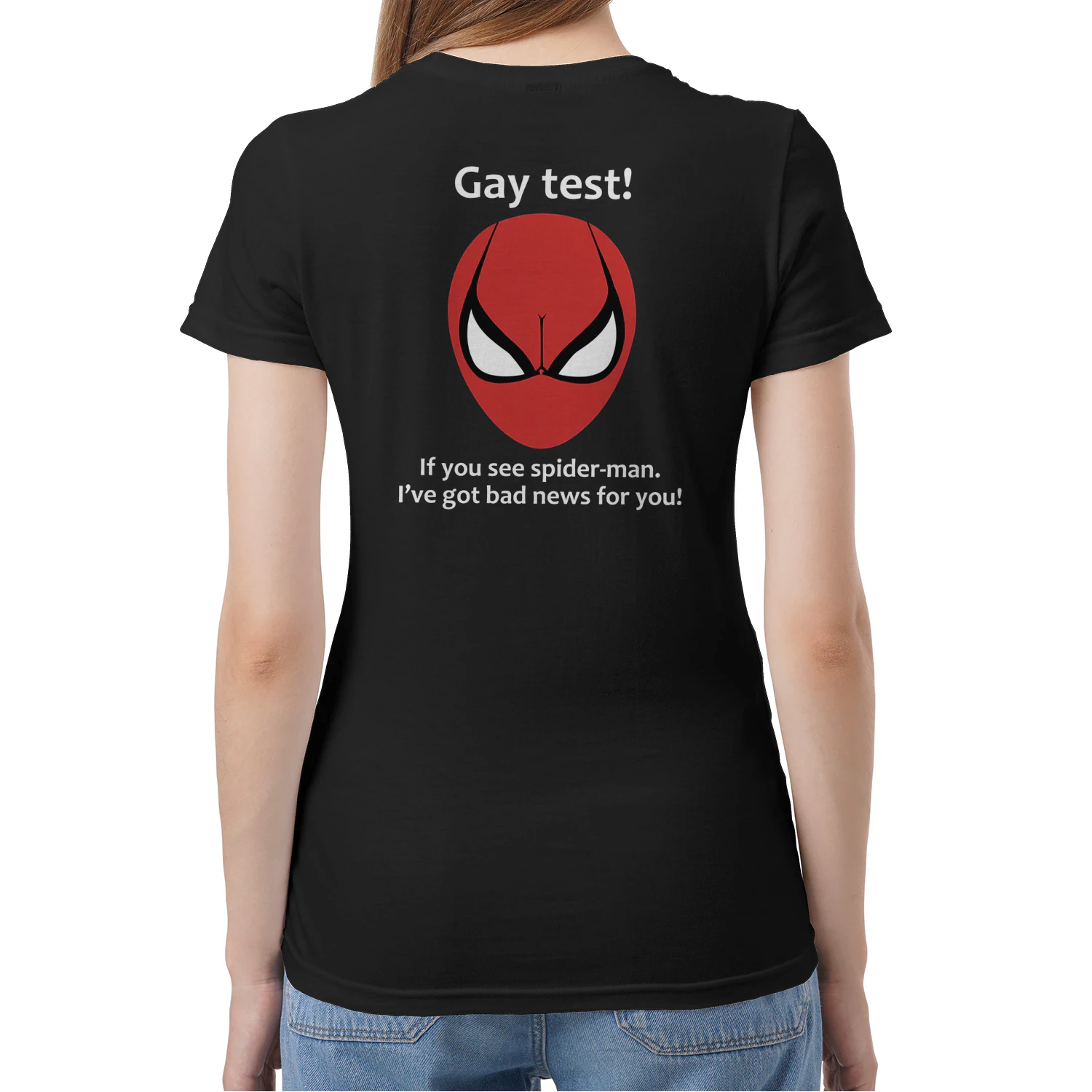 (ON Back) Gay Test If You See Spider Man I’ve Got Bad News For You