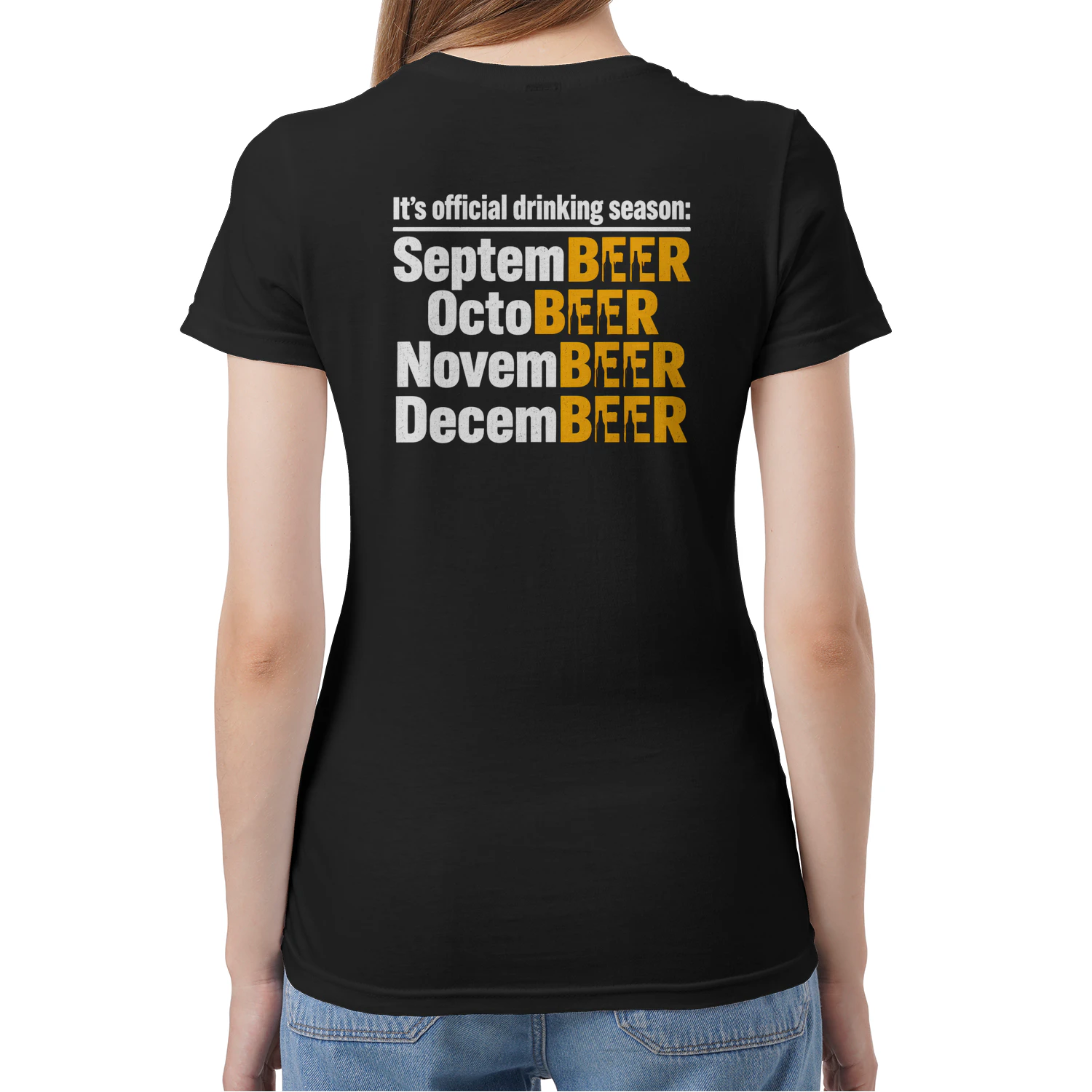 (ON Back) It's Official Drinking Season SeptemBEER OctoBEER NovemBEER DecemBEER