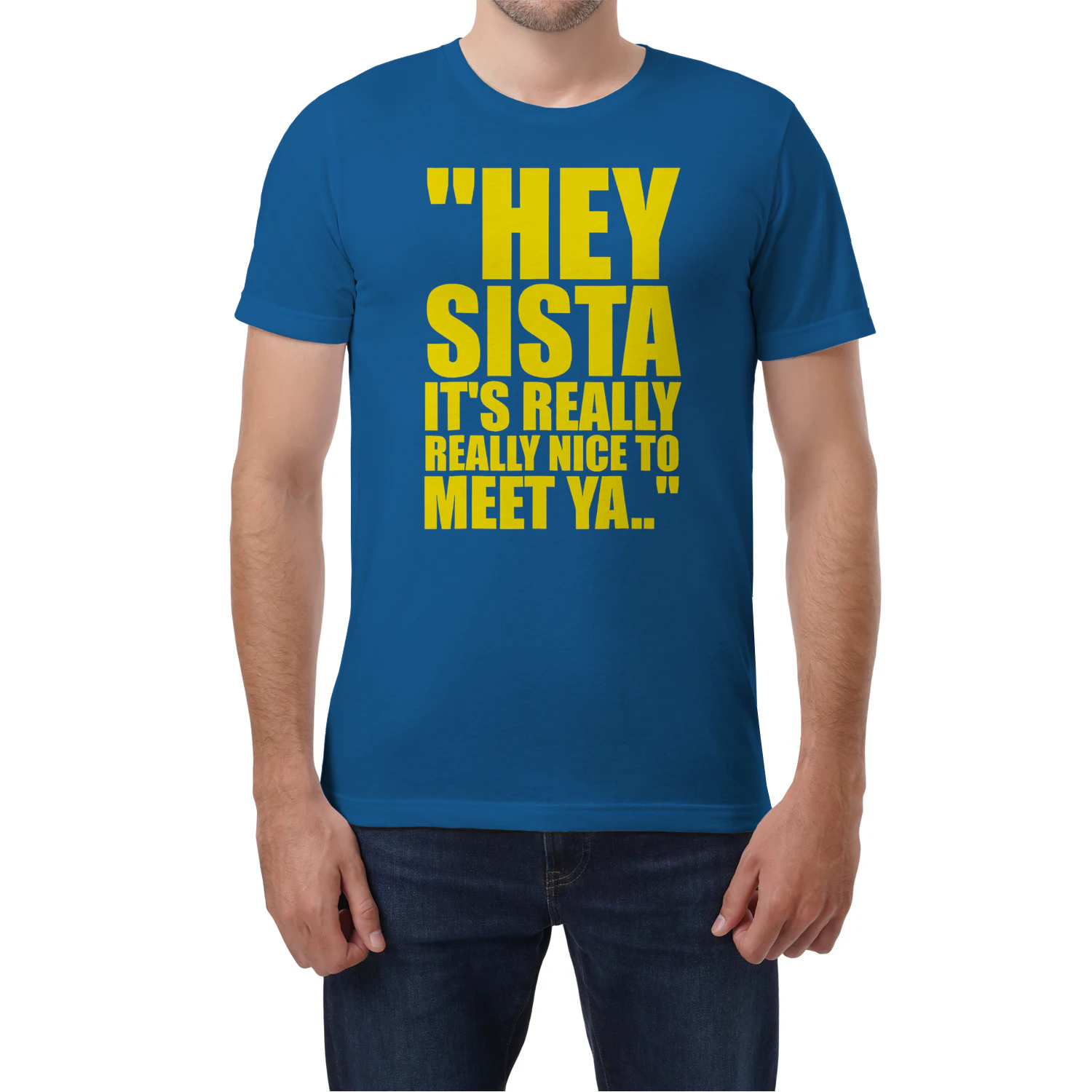 Hey Sista It's Really Really Nice to Meet ya Retro Quote