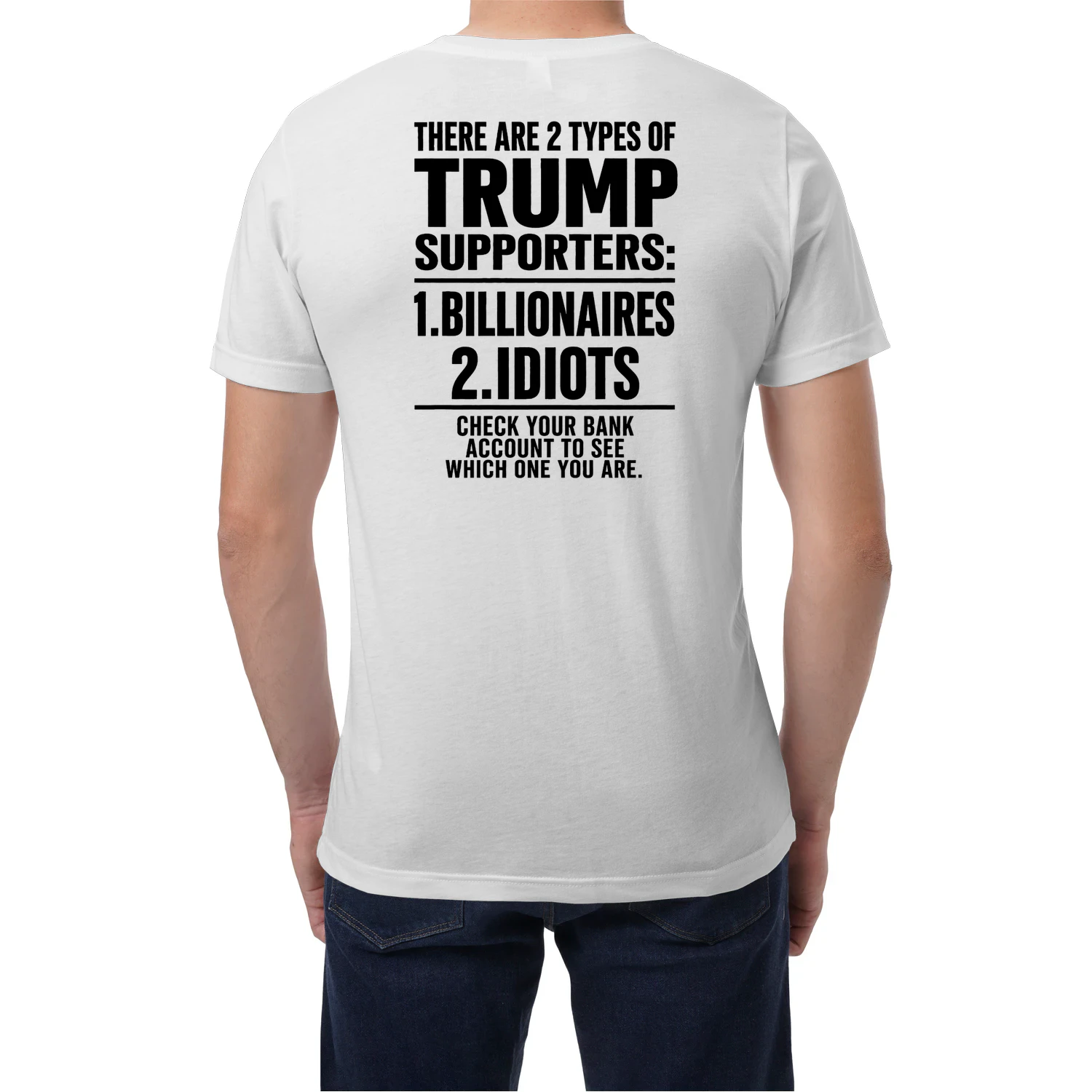 (ON Back) There Are Two Types Of Trump Supporters Funny Saying