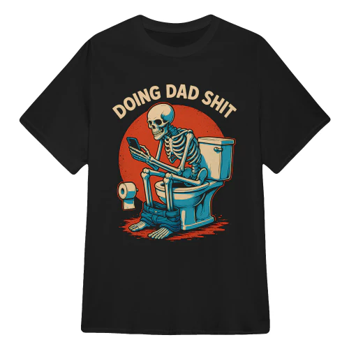 Doing Dad Shit Dad Joke Skeleton