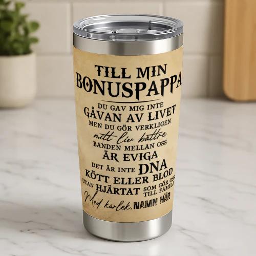 SE - TILL MIN BONUSPAPPA Du gav mig inte GÅVAN AV LIVET,