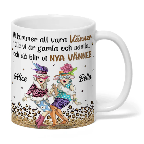 SE - VI KOMMER ATT VARA VÄNNER TILLS VI ÄR GAMLA OCH SENILA