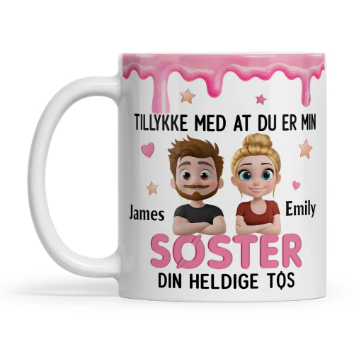 DK - TILLYKKE MED AT DU ER MIN SØSTER
