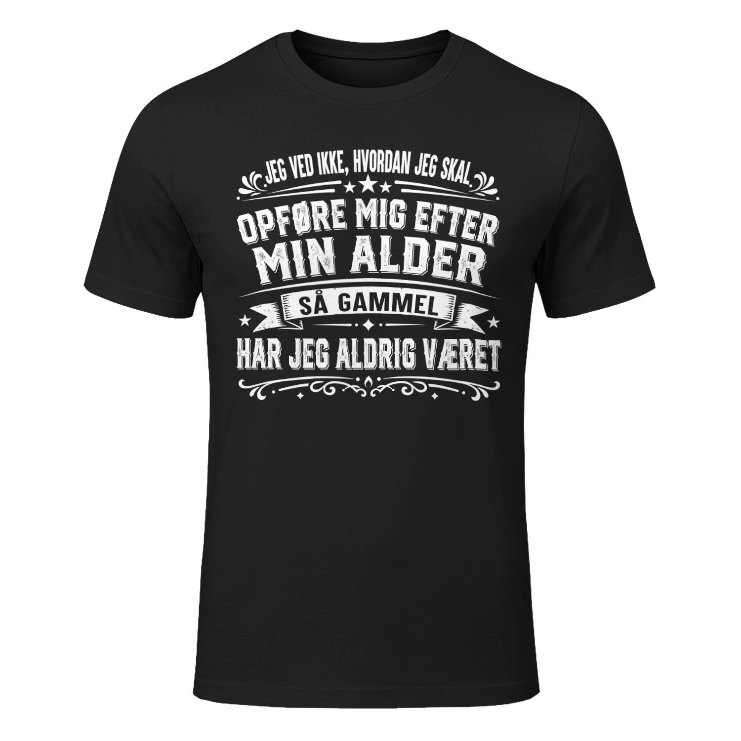 SÅ GAMMEL HAR JEG ALDRIG VÆRET