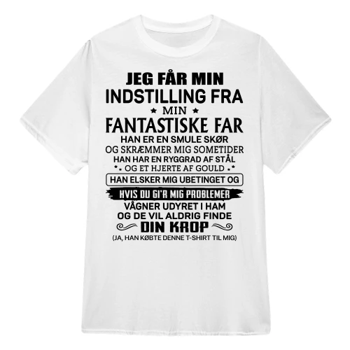 DK - JEG FÅR MIN INDSTILLING FRA MIN FANTASTISKE FAR 