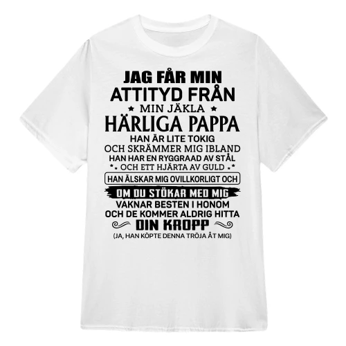SE - JAG FÅR MIN ATTITYD FRÅN MIN JÄKLA HÄRLIGA PAPPA
