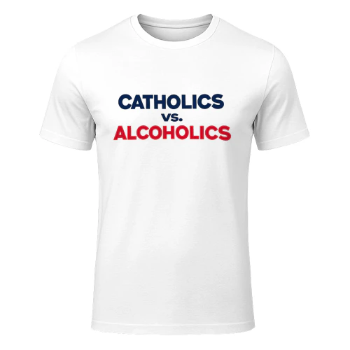 Catholics vs Alcoholics Shirt