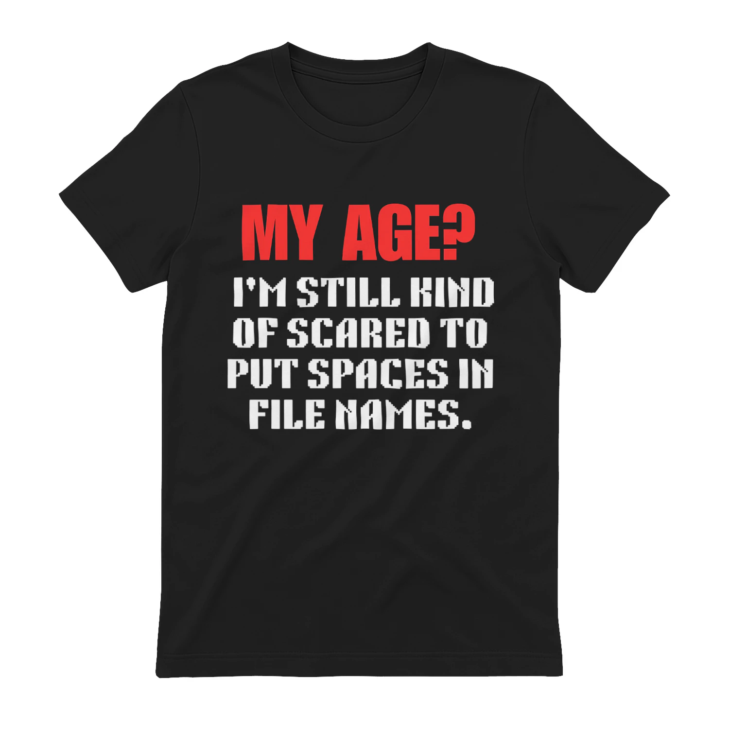 "MY AGE?" T-shirt