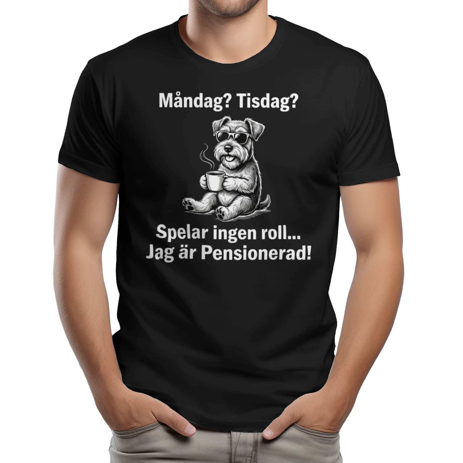 T-shirt-Måndag? Tisdag? Spelar ingen roll...  Jag är Pensionerad!  (bästsäljare)
