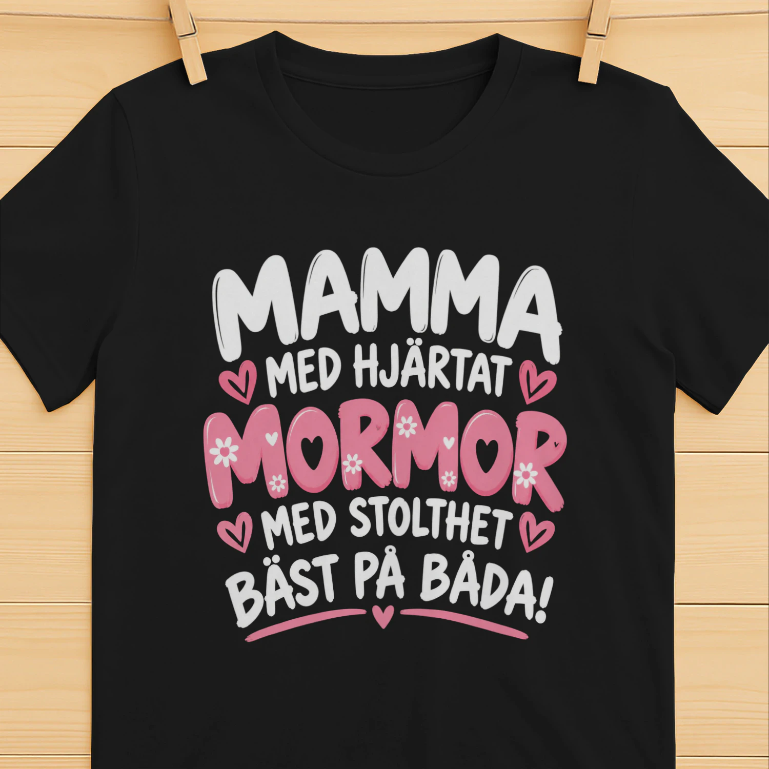 Mamma med Hjärtat, Mormor med Stolthet – T-shirt