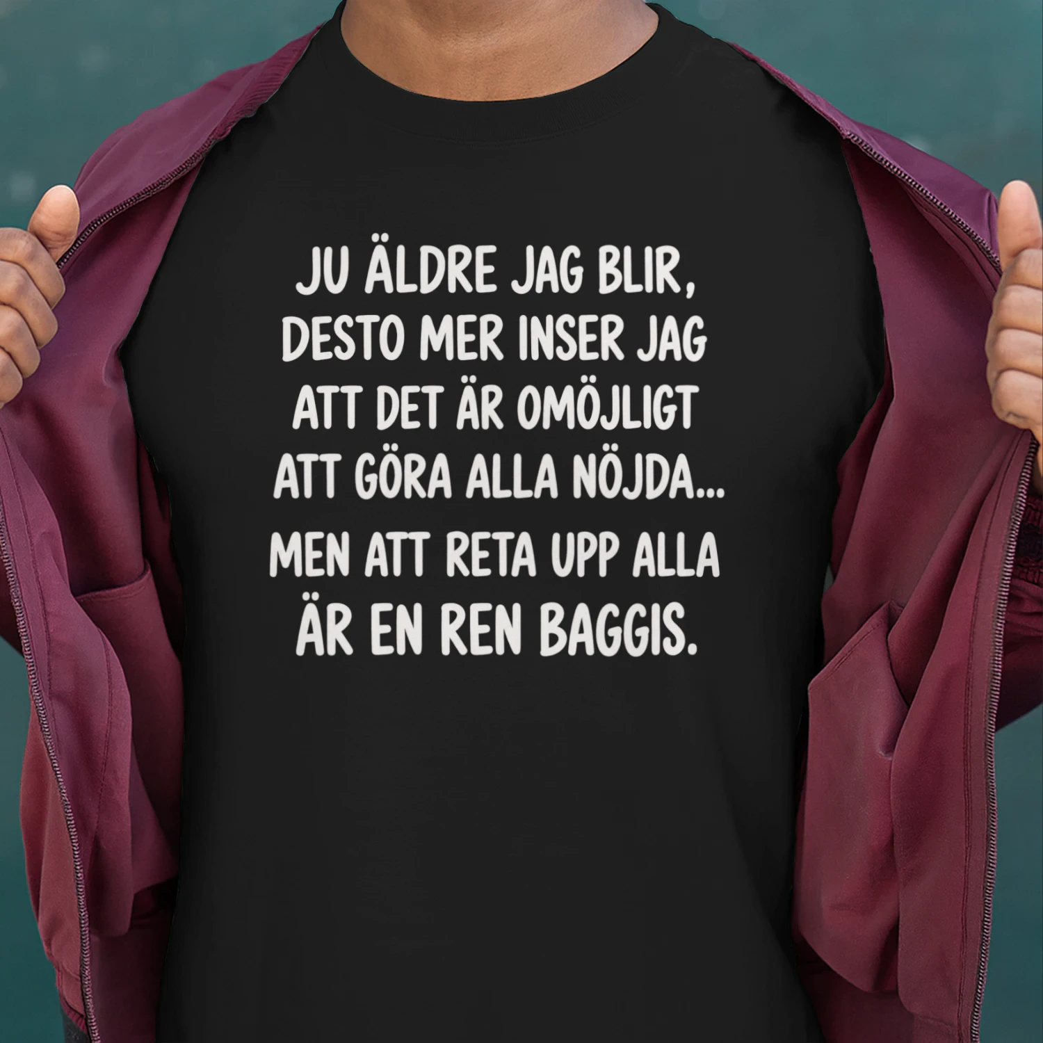 Ju Äldre Jag Blir – Rolig T-shirt med Attityd