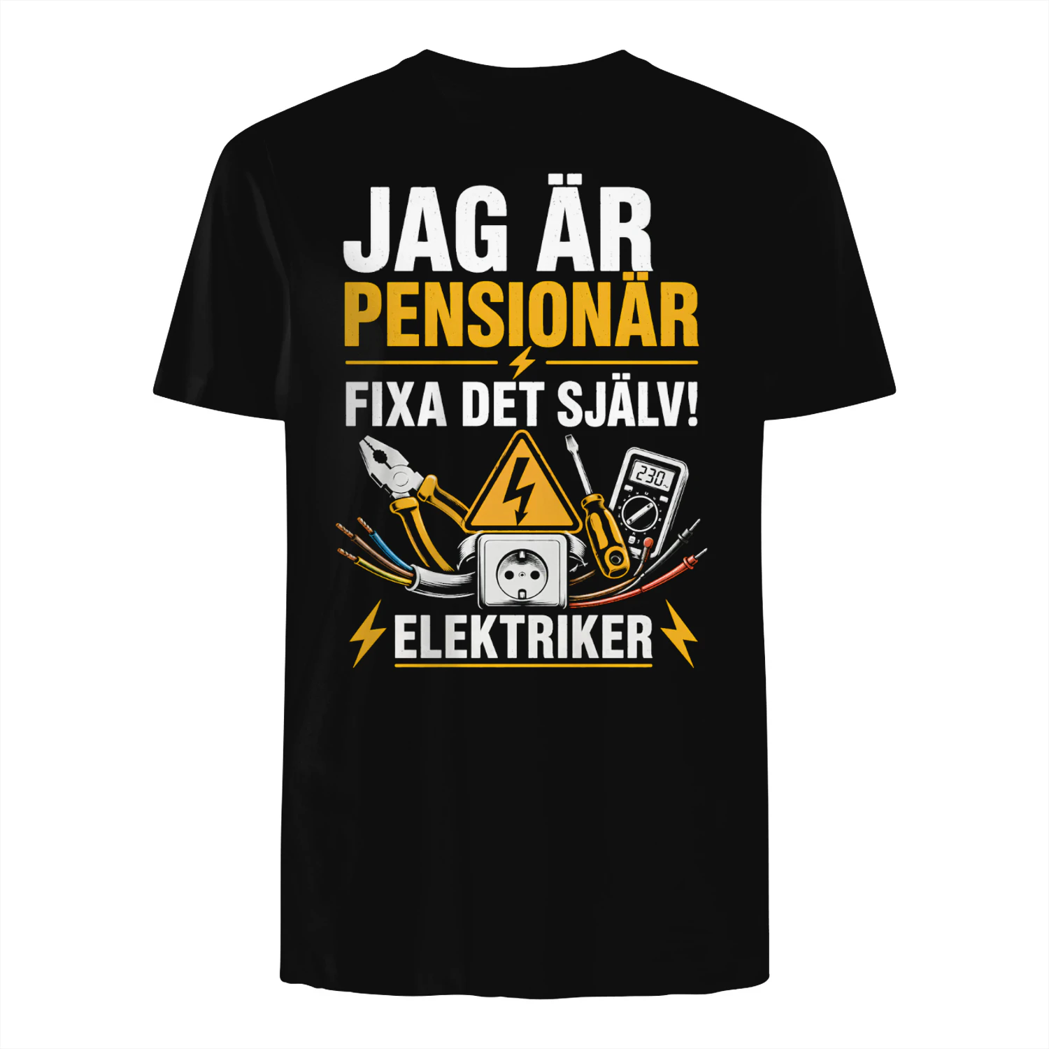 Pensionerad Elektriker T-Shirt – Fixa Det Själv