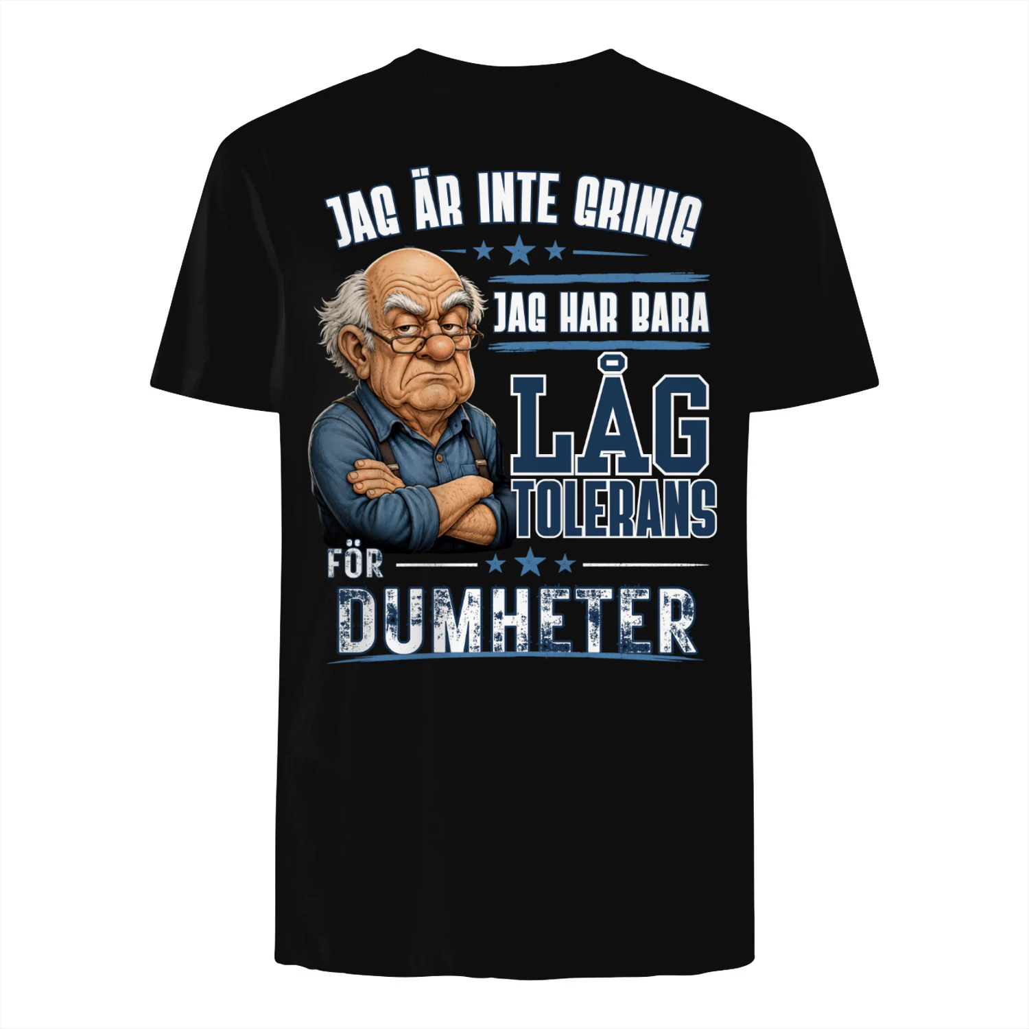 Låg Tolerans för Dumheter T-shirt – Grinig Gubbe Design
