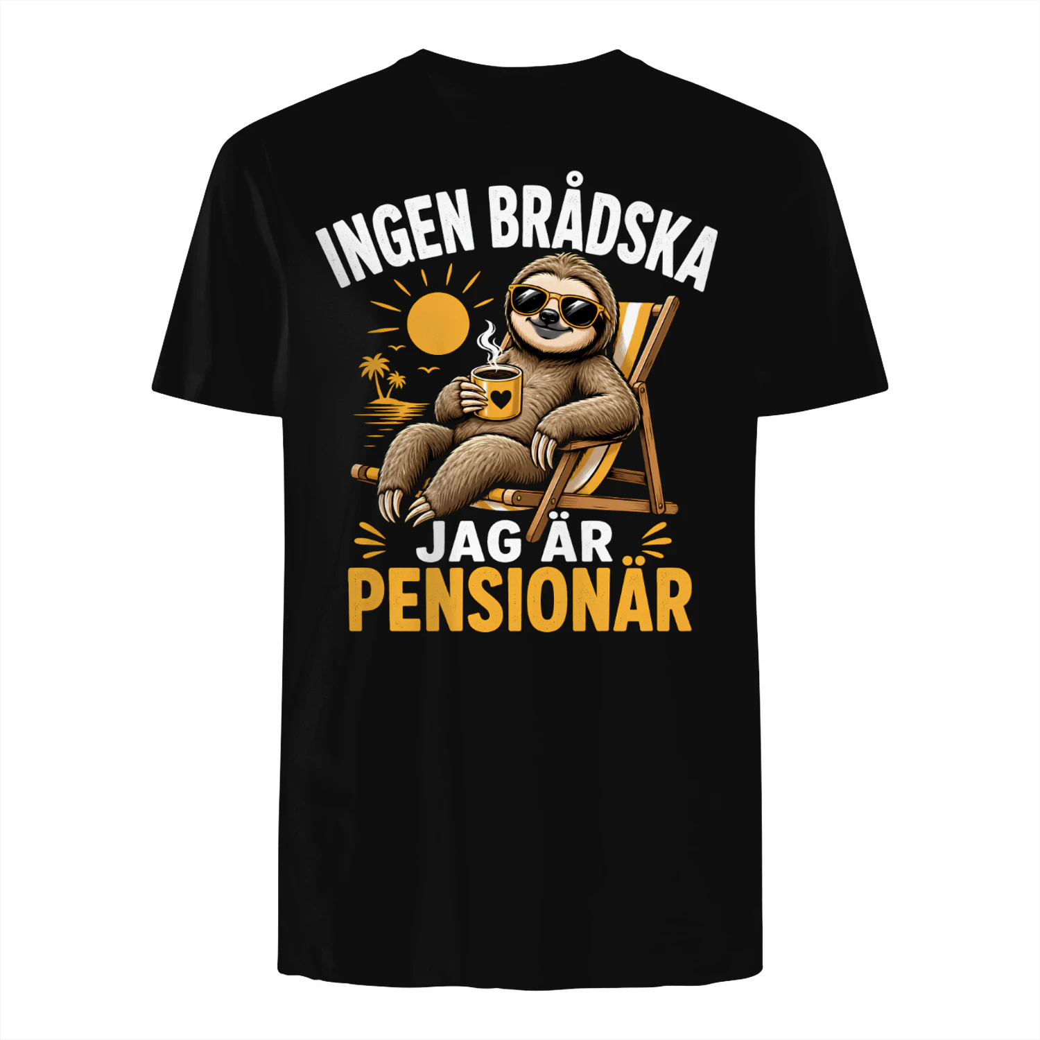 Ingen brådska – Jag är Pensionär!  Rolig T-shirt för Pensionärer