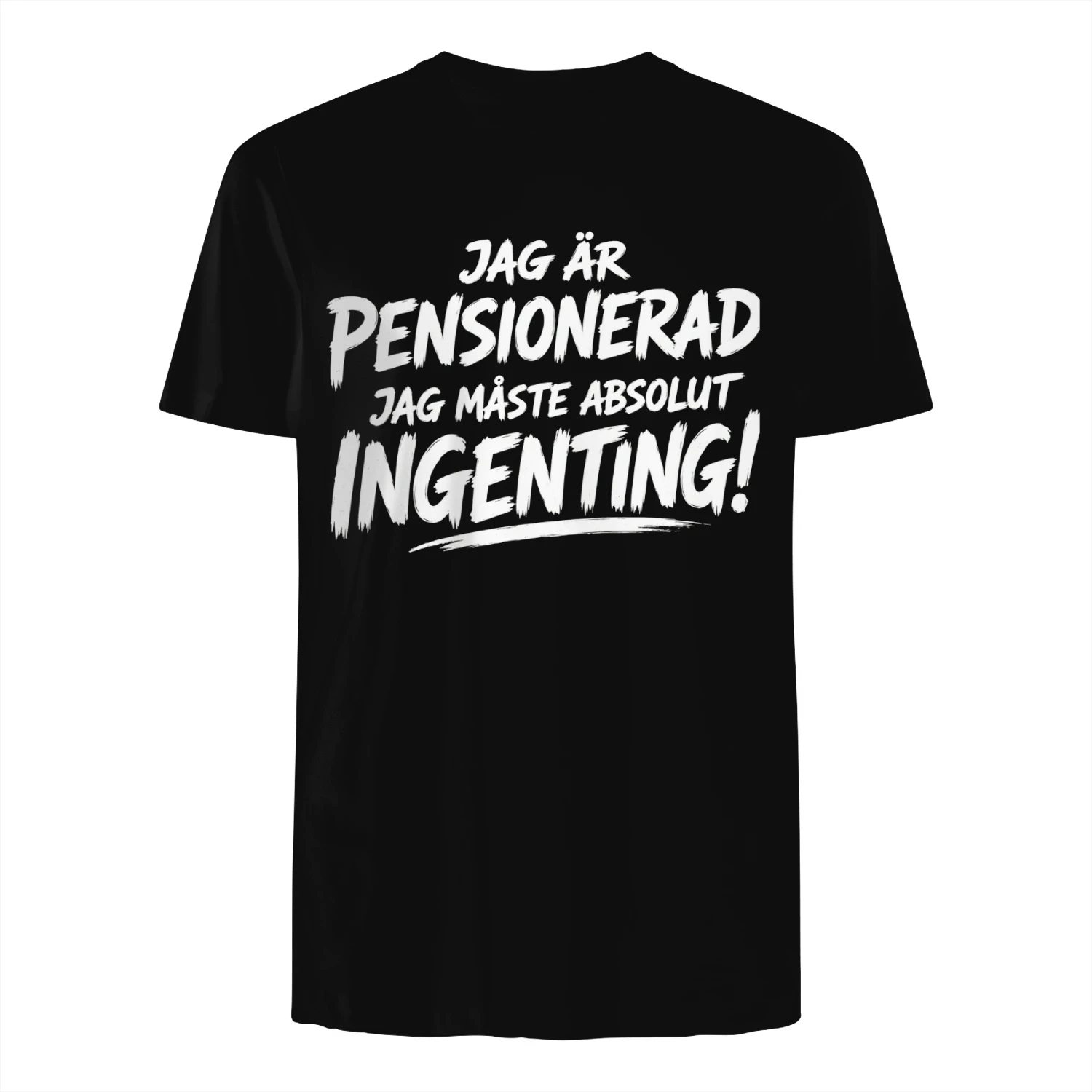 Rolig Pensionär T-Shirt – Jag Måste Absolut Ingenting