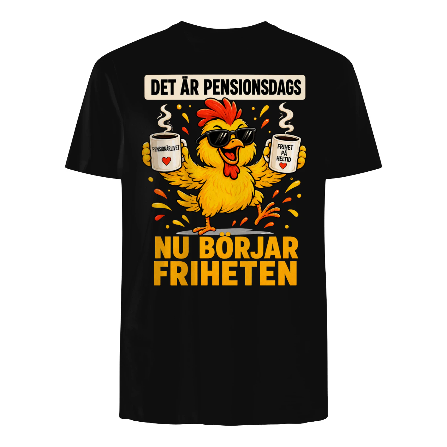 T-shirten | Det är Pensionsdags Pensionär livet ❤️ / Frihet på heltid ❤️ NU BÖRJAR FRIHETEN
