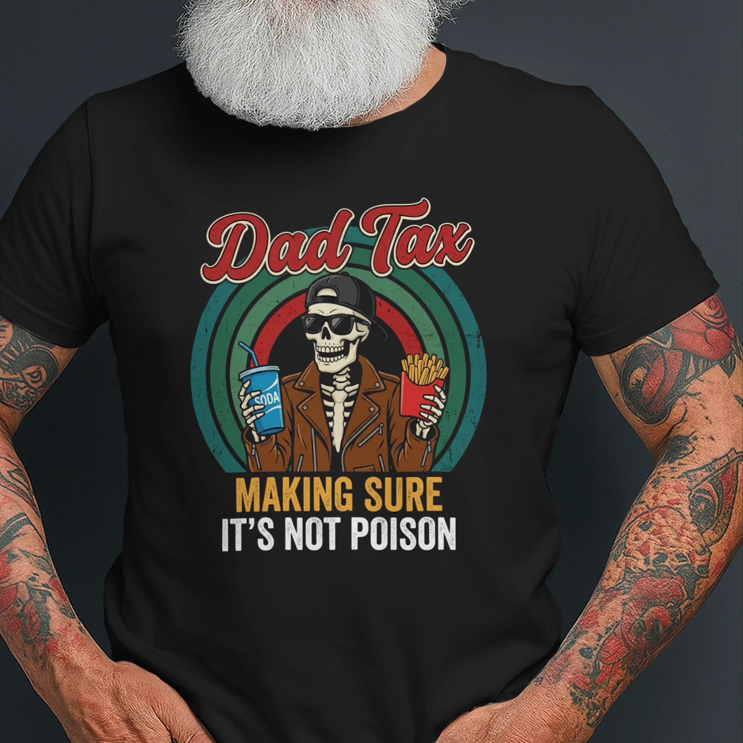 Dad Tax Making Sure It's Not Poison Skeleton Dad  T-Shirt.
