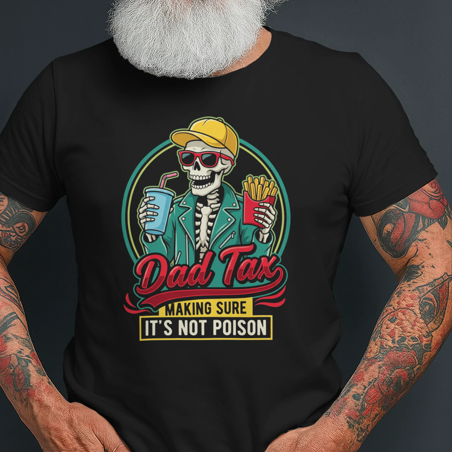 Dad Tax Making Sure It's Not Poison Skeleton Dad  T-Shirt