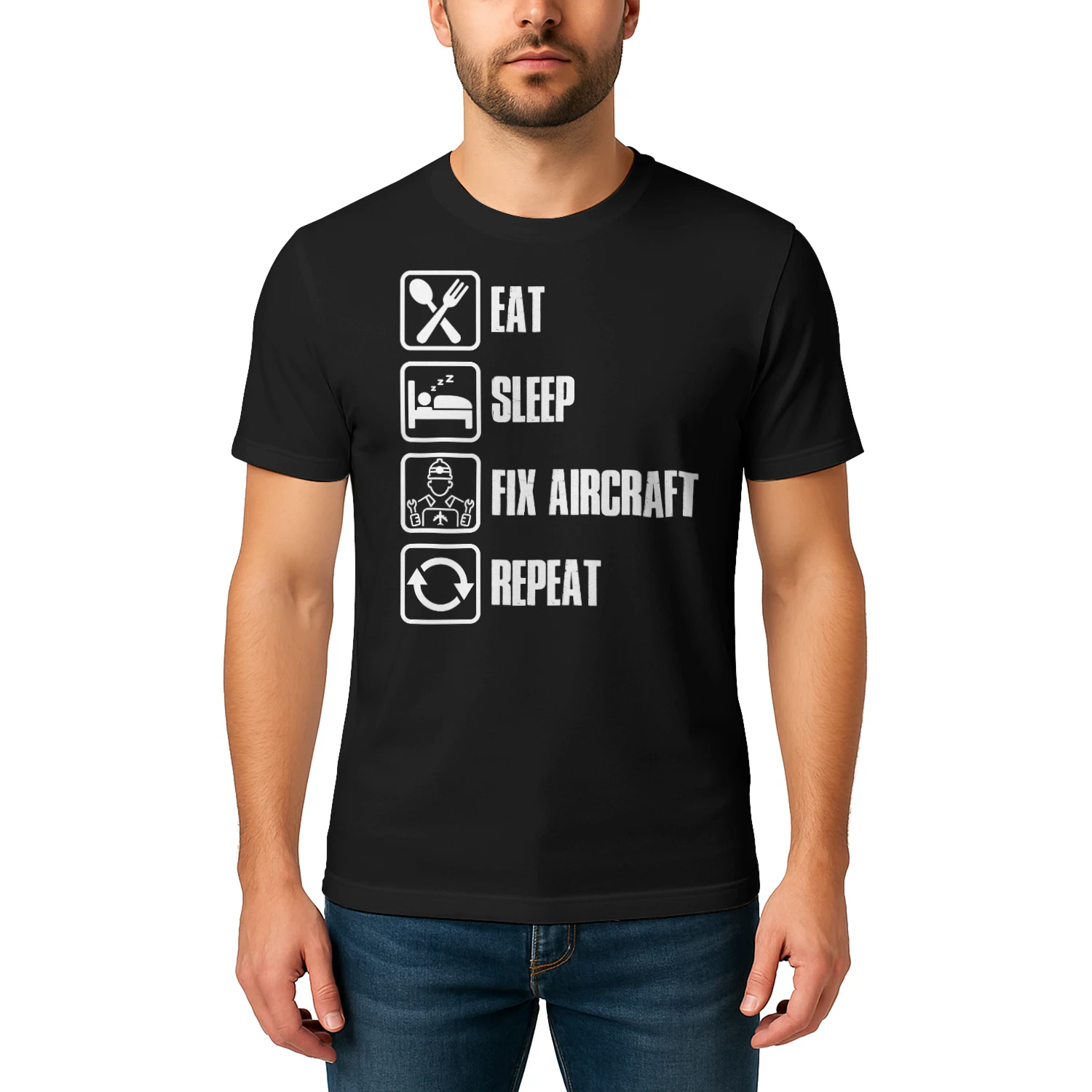 EAT - SLEEP - FIX AIRCRAFT - REPEAT