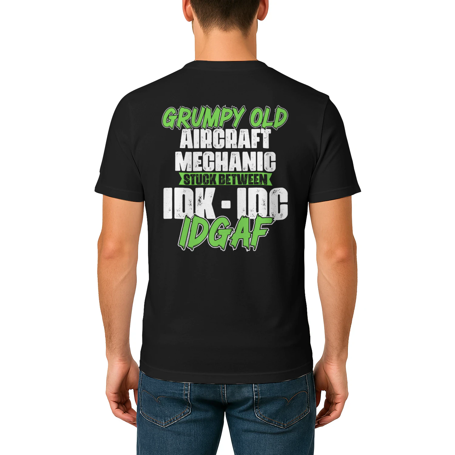 GRUMPY OLD AIRCRAFT MECHANIC STUCK BETWEEN IDK IDC IDGAF