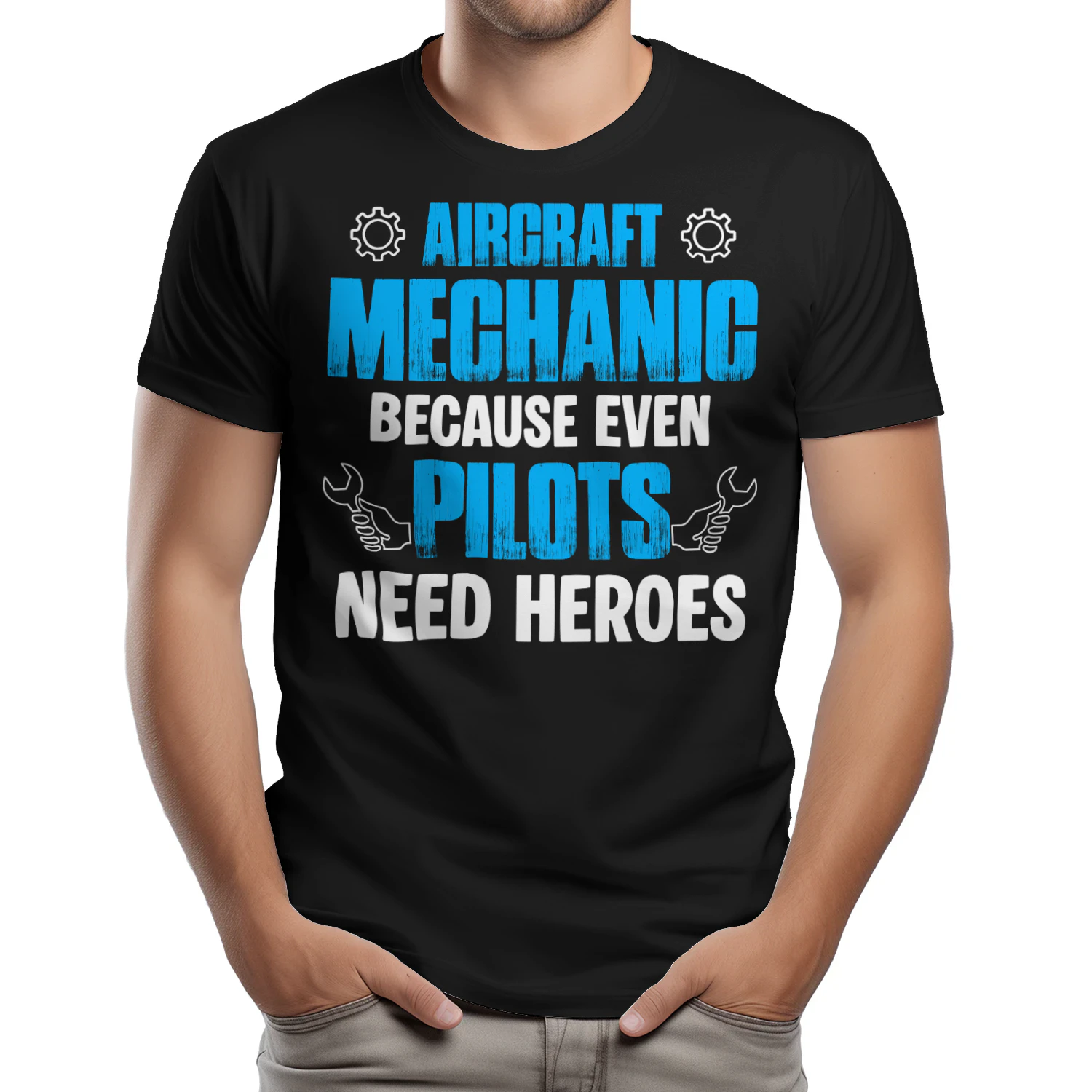 Aircraft Mechanic because even Pilots need heroes