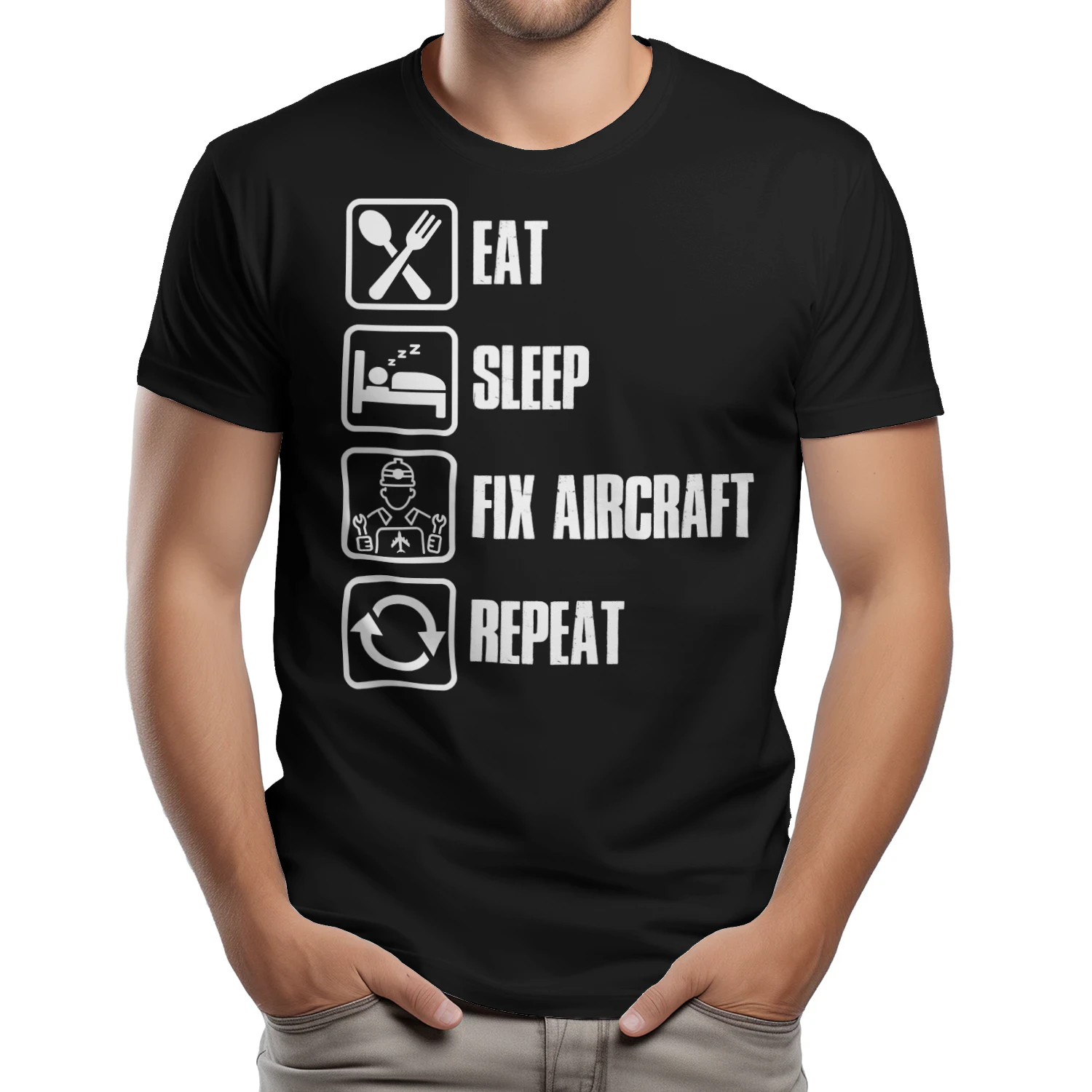 EAT - SLEEP - FIX AIRCRAFT - REPEAT