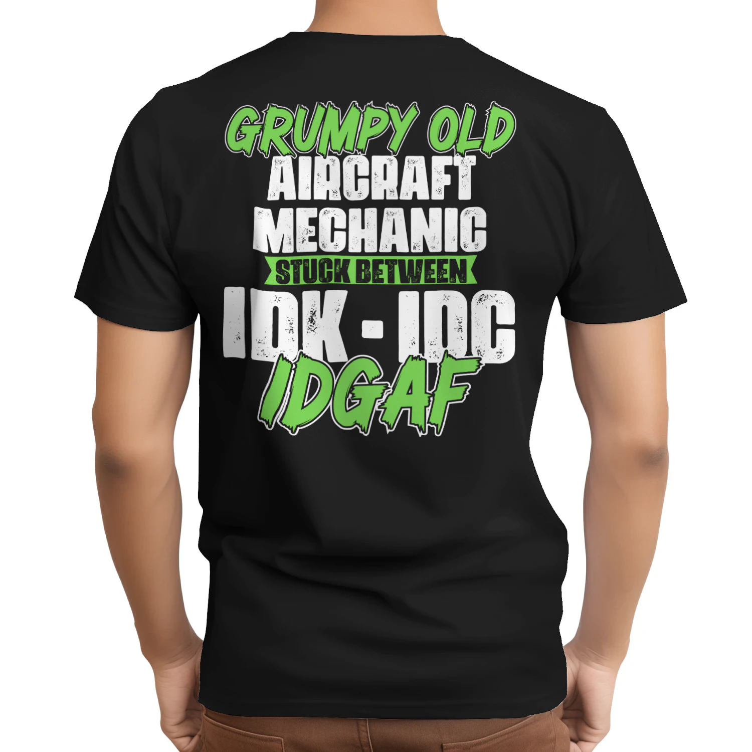 GRUMPY OLD AIRCRAFT MECHANIC STUCK BETWEEN IDK IDC IDGAF