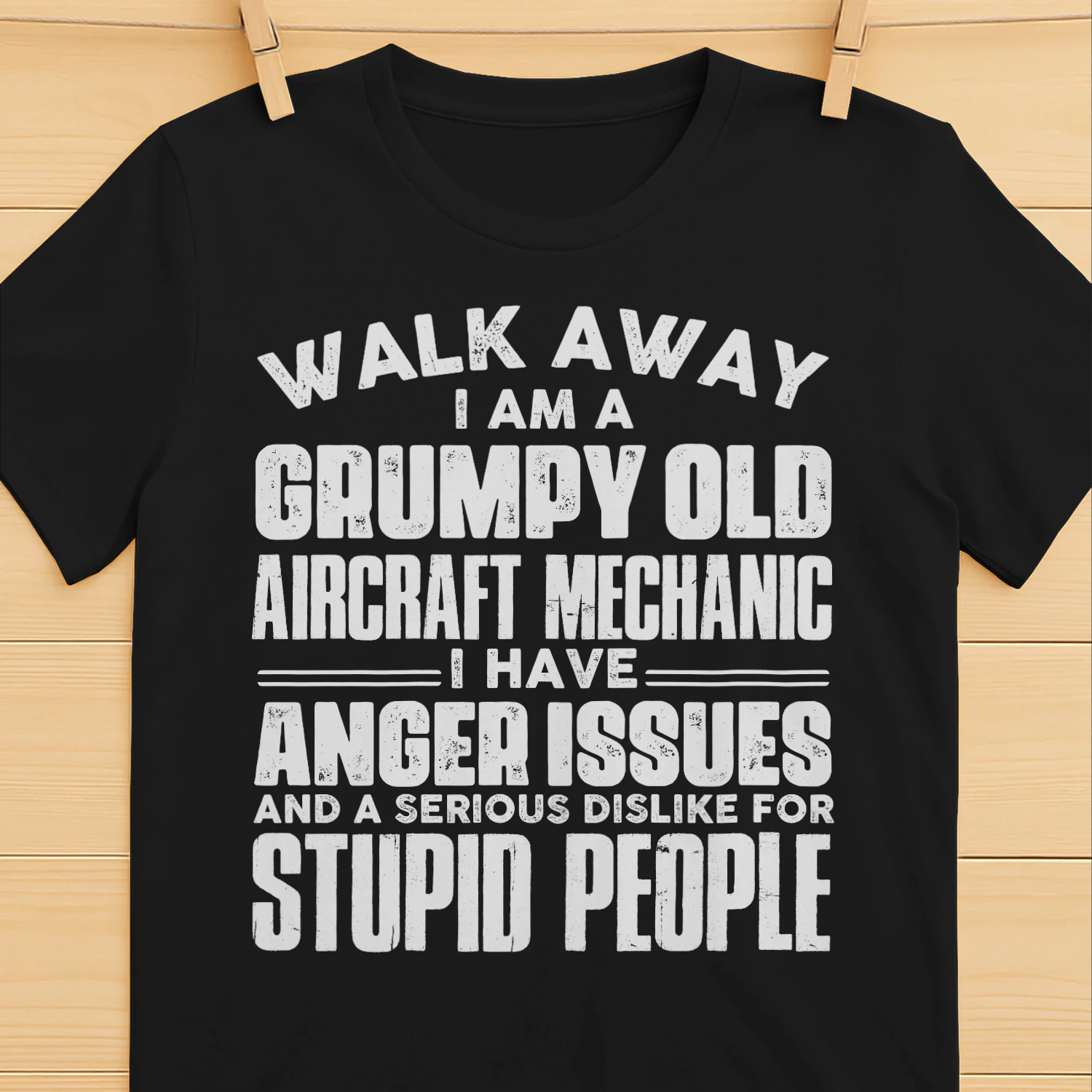 Walk Away I Am A Grumpy Old Aircraft Mechanic