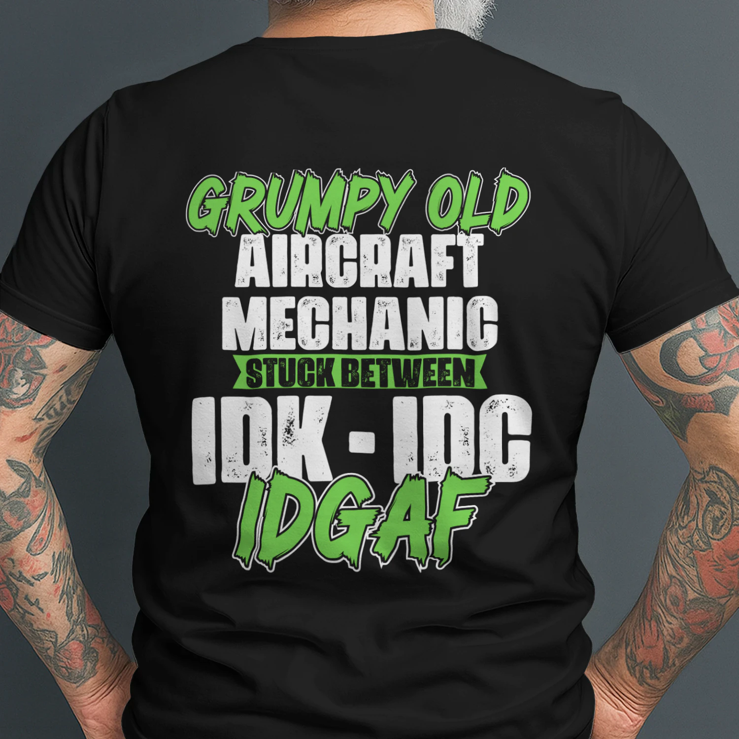 GRUMPY OLD AIRCRAFT MECHANIC STUCK BETWEEN IDK IDC IDGAF