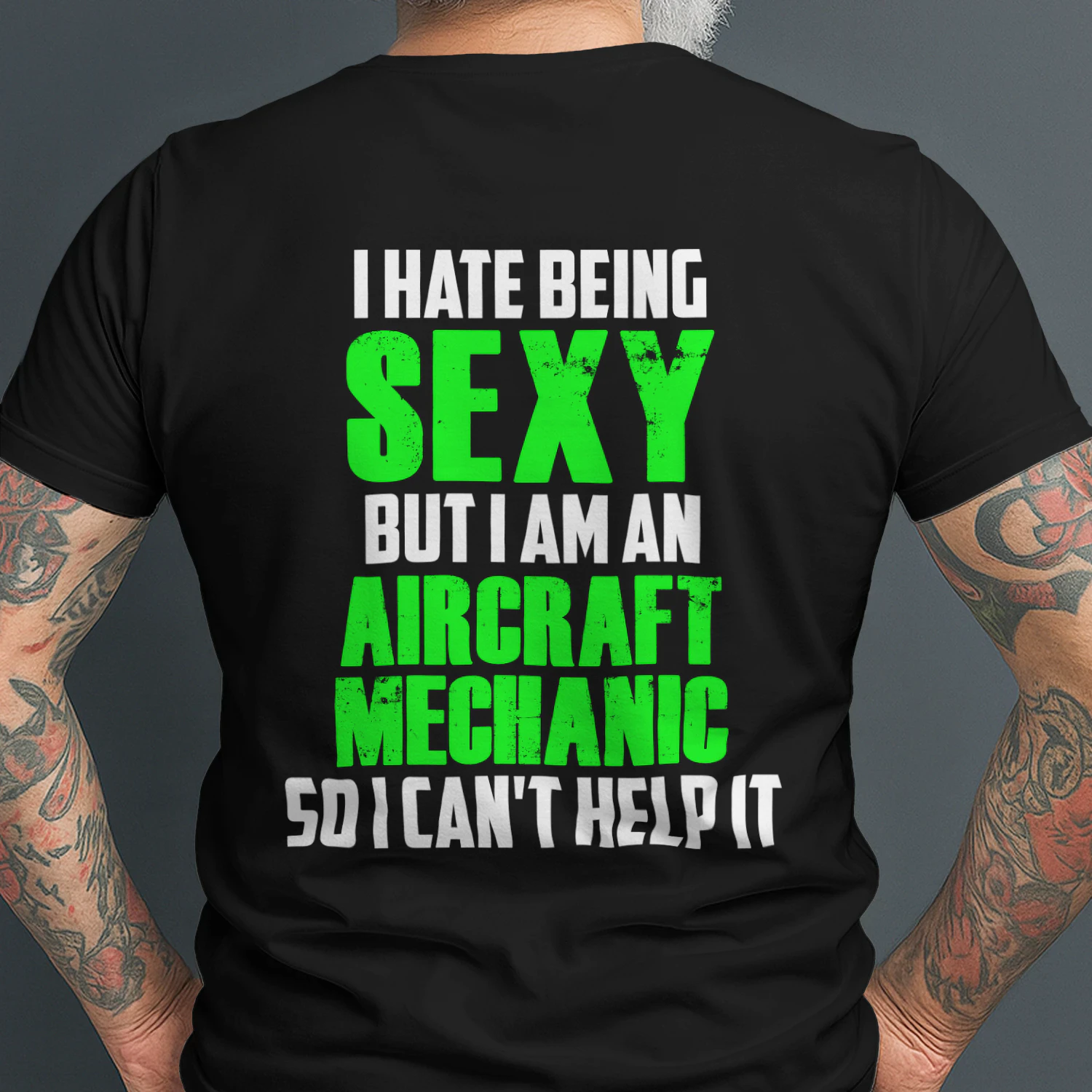 I HATE BEING SEXY BUT I AM AN AIRCRAFT MECHANIC