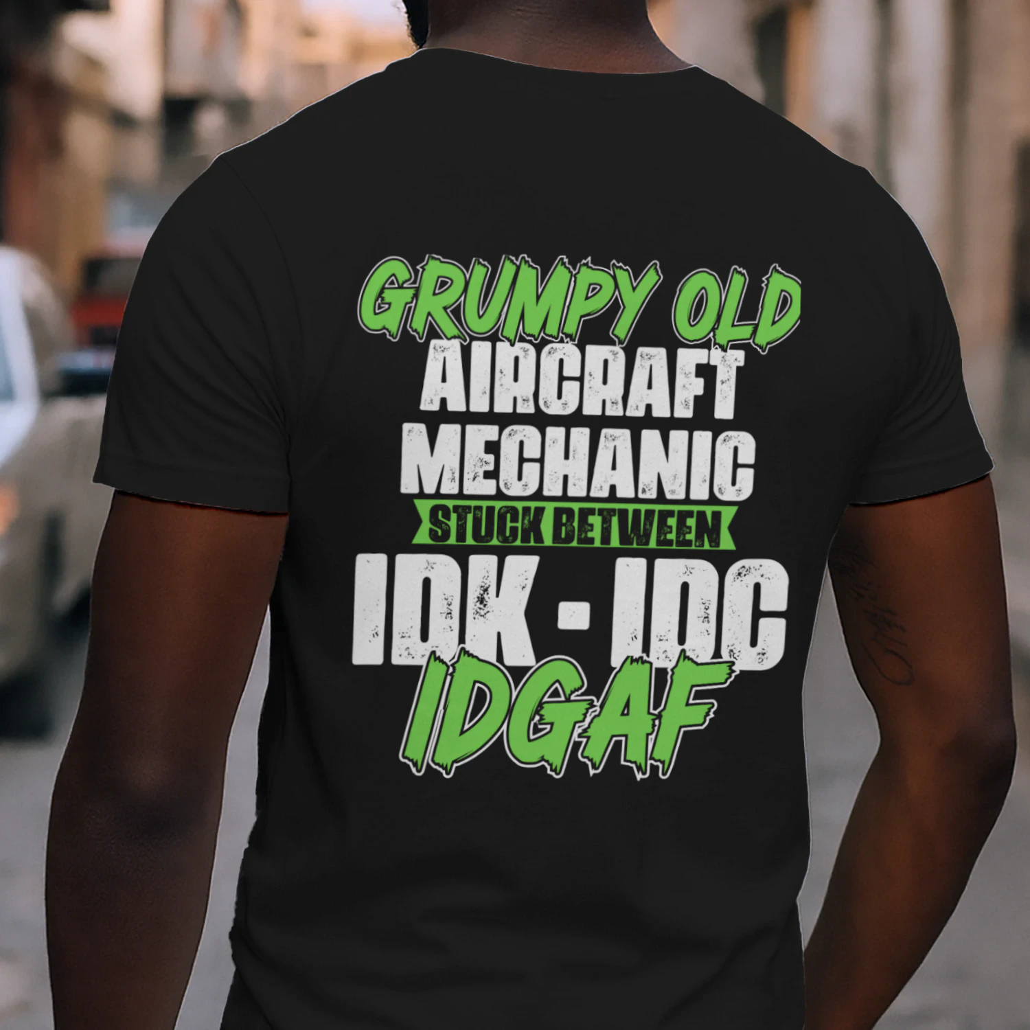 GRUMPY OLD AIRCRAFT MECHANIC STUCK BETWEEN IDK IDC IDGAF