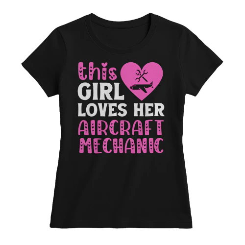 This Girl Loves Her Aircraft Mechanic