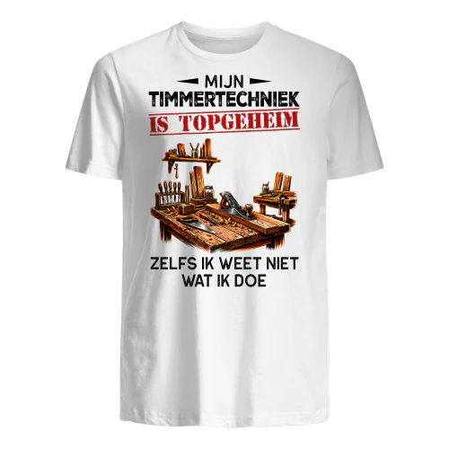 MIJN TIMMERTECHNIEK IS TOPGEHEIM