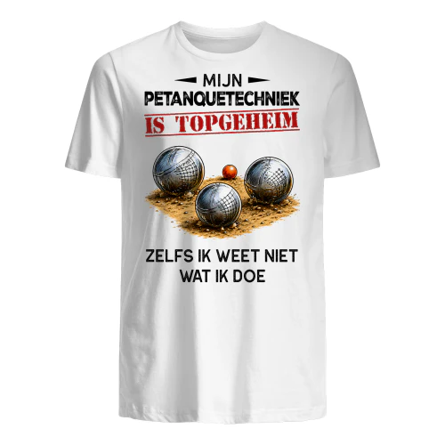 MIJN PETANQUETECHNIEK IS TOPGEHEIM