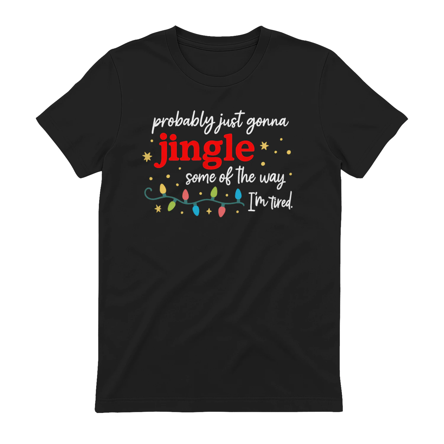 Probably Just Gonna Jingle Some of The Way I'm Tired Funny