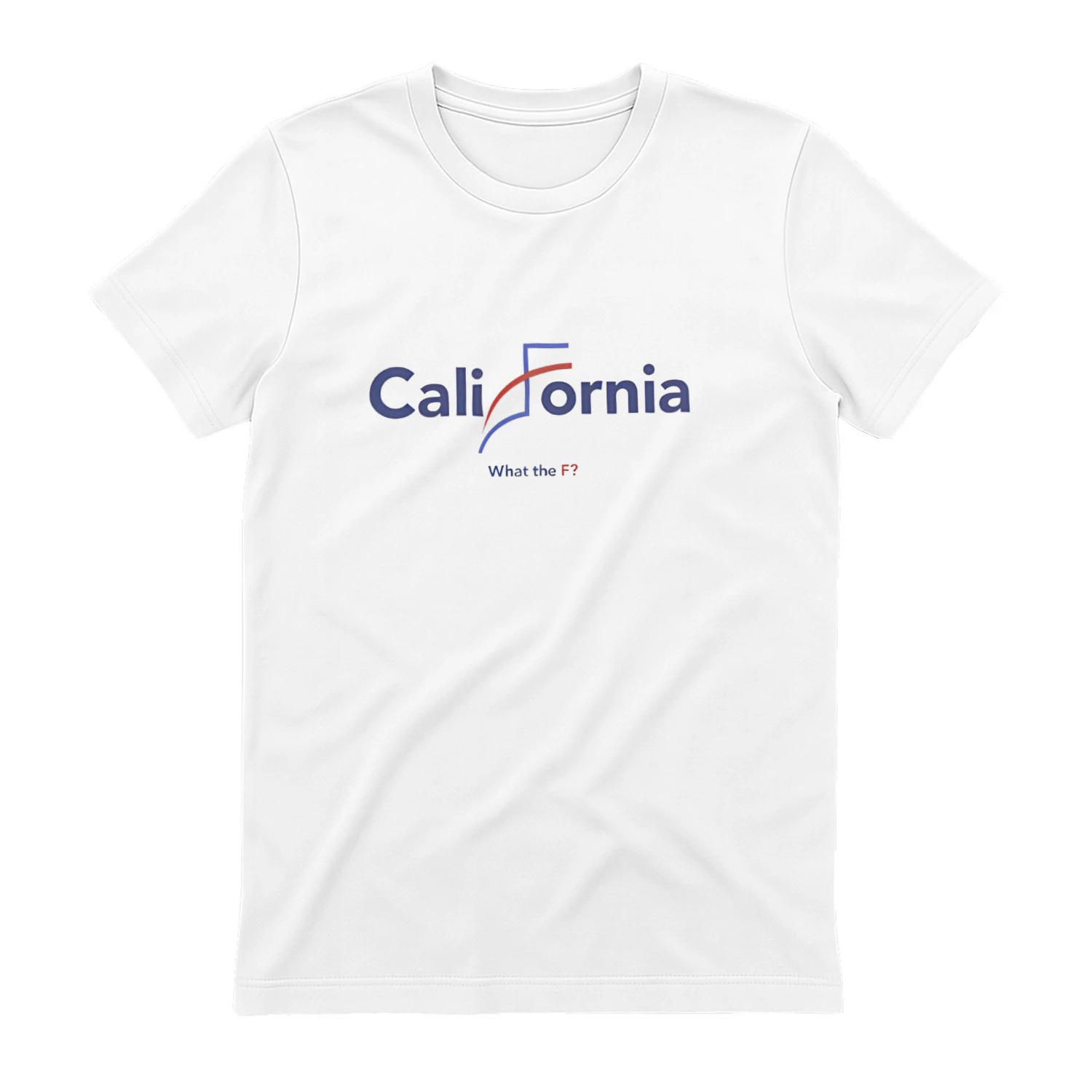 California What the Fuck shirt