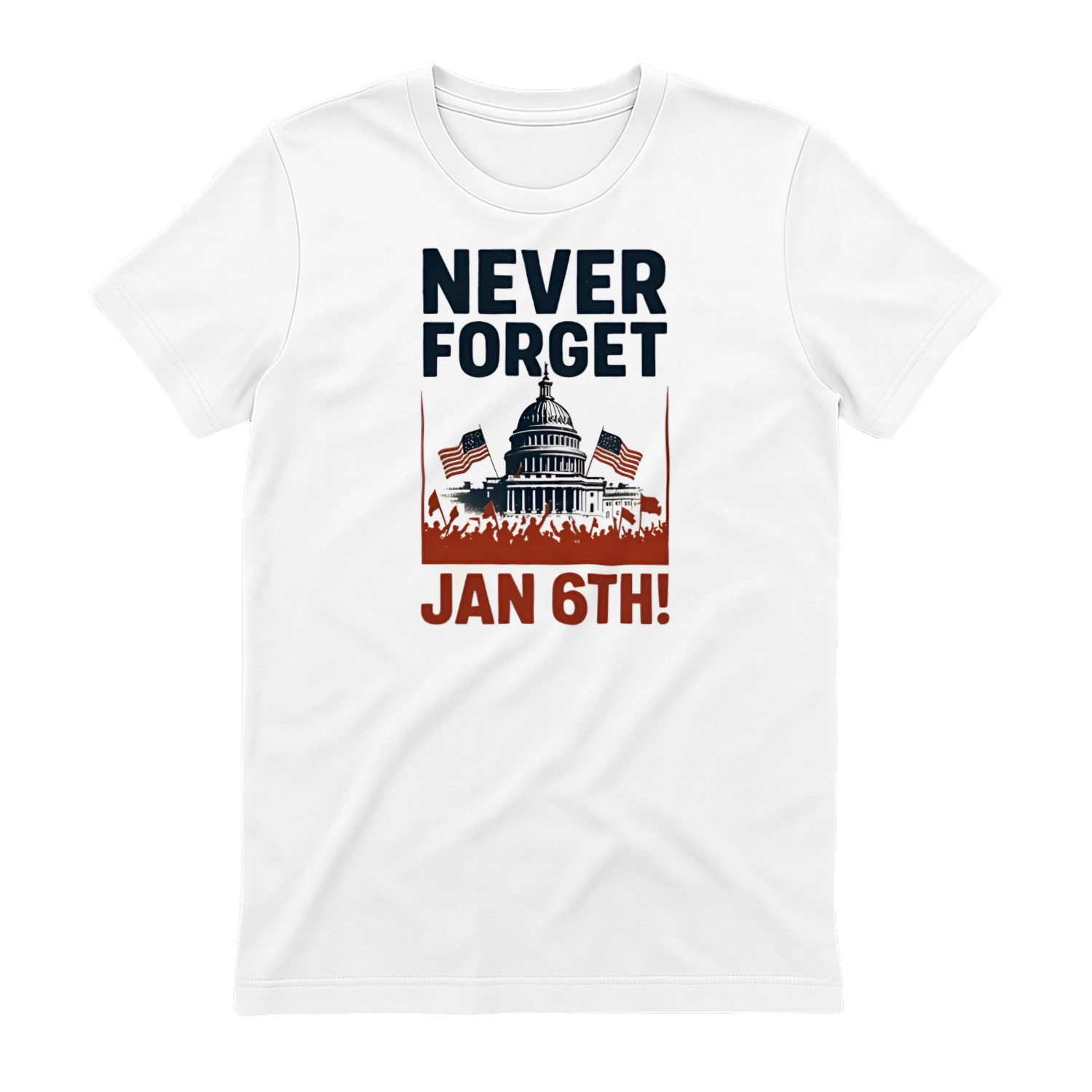 Never forget January 6th political shirt