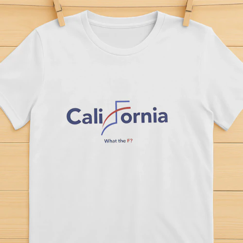 California What the Fuck shirt