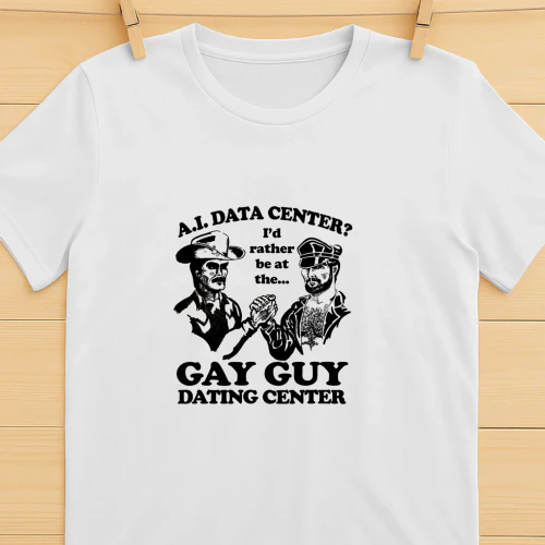 AI Data Center I'd Rather Be At The Gay Guy Dating Center.